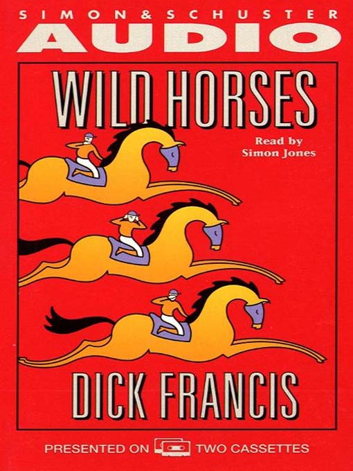 Title details for Wild Horses by Dick Francis - Available